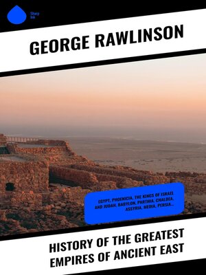 cover image of History of the Greatest Empires of Ancient East